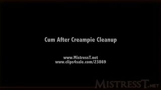 Mistress T Cum After Creampie Cleanup
