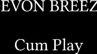 Devon Breeze -- Cum play