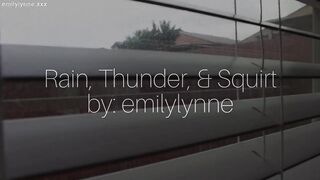 Emilylynne - Rain, Thunder & Squirt