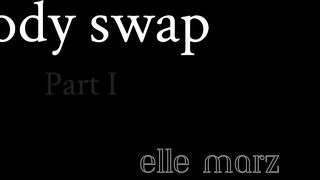 ELLE MARZ BODY SWAP ROLEPLAY
